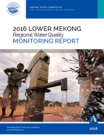 2016 Lower Mekong Regional Water Quality Monitoring Report 