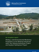 An inception report on piloting a Joint Environmental Monitoring Programme on two Mekong Mainstream Dams ‘Don Sahong Hydropower Project and Xayaburi Hydropower Project’