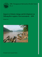 Impacts of Climate Change and Development on Mekong Flow Regimes: First Assessment 2009