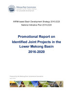 Promotional Report on Identified Joint Projects in the Lower Mekong River Basin 2016-2020