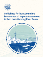 Guidelines for Transboundary Environmental Impact Assessment in the Lower Mekong River Basin (TbEIA)